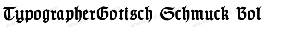TypographerGotisch Schmuck Bold字体转换